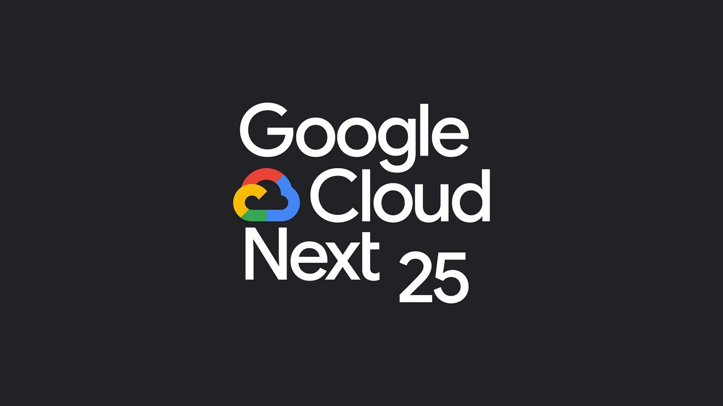 Google Cloud Next 2025: News and updates